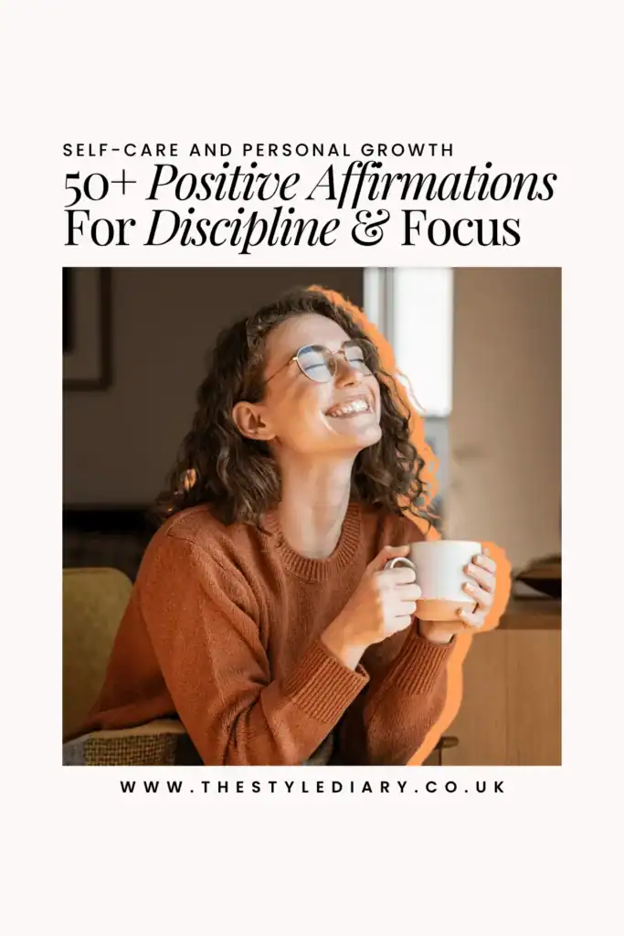 50+ Positive Affirmations For Discipline & Focus