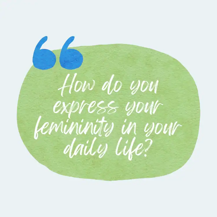 How-do-you-express-your-femininity-in-your-daily-life-Journal-Prompts-For-Feminine-Energy